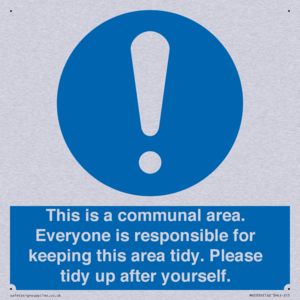 This is a communal area. Everyone is responsible for keeping this area tidy. 